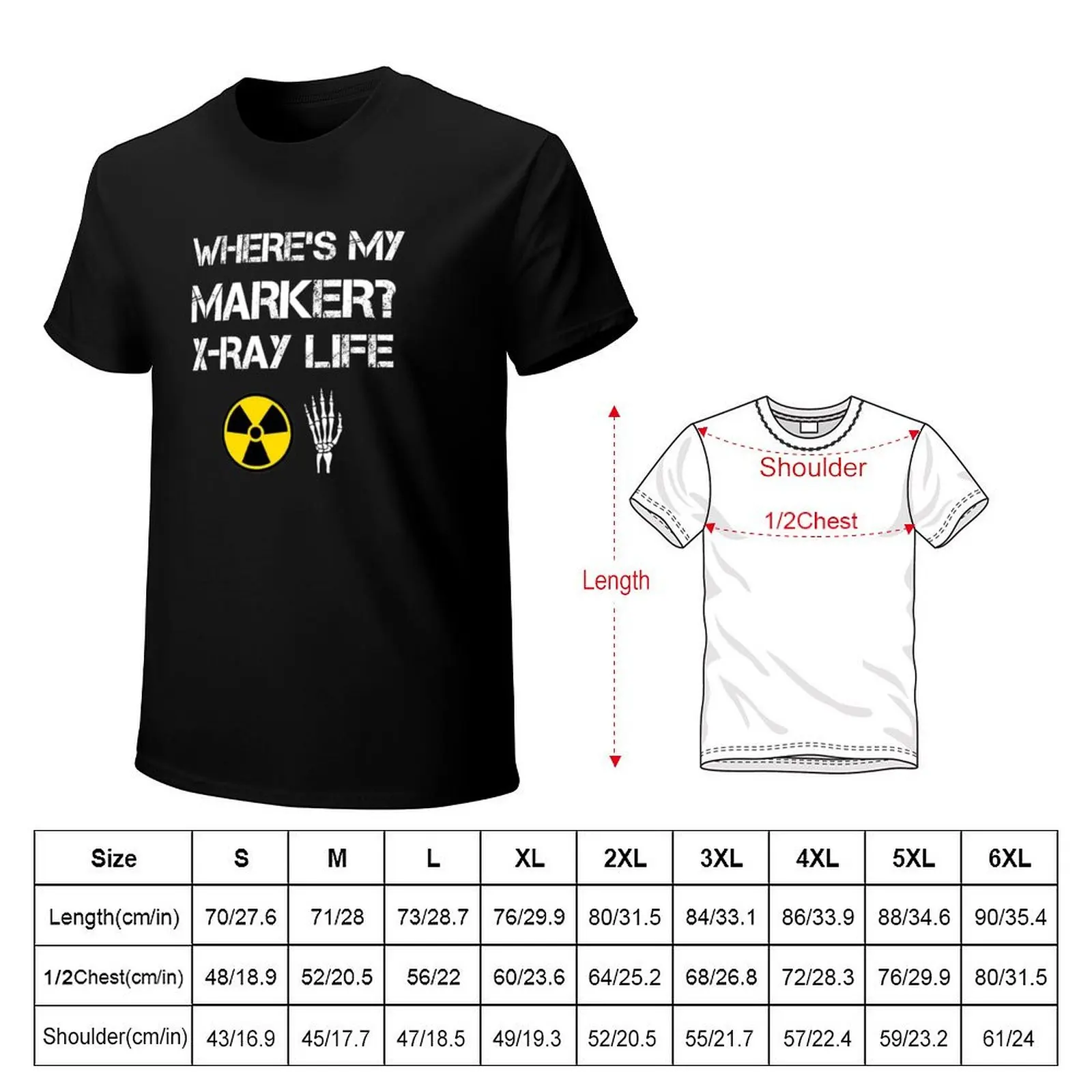 WHERE'S MY MARKER X-RAY LIFE T-Shirt cotton t shirt pack T-Shirt