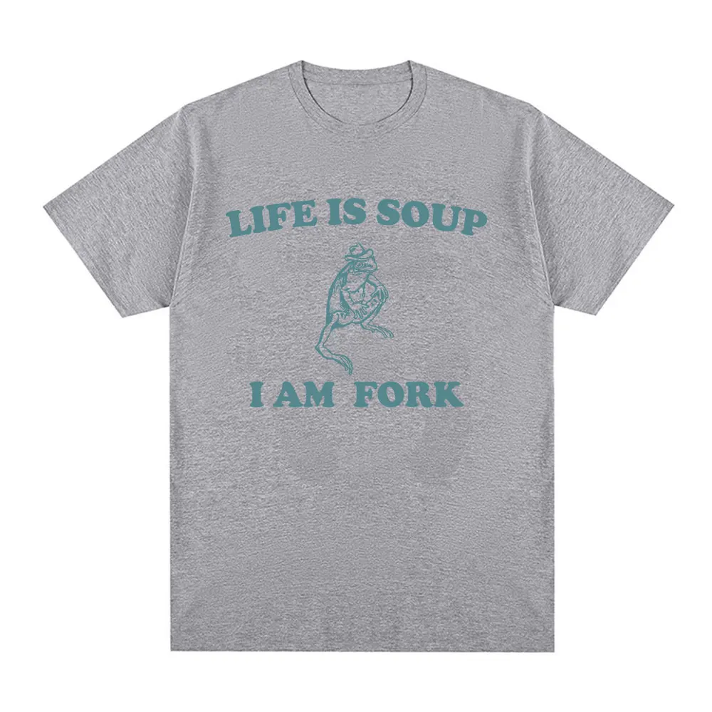 Life Is Soup I Am Fork Frog Meme Graphic T Shirt Cotton Unisex Funny Retro T-Shirt Summer Animal Printed Tee Shirt Oversized