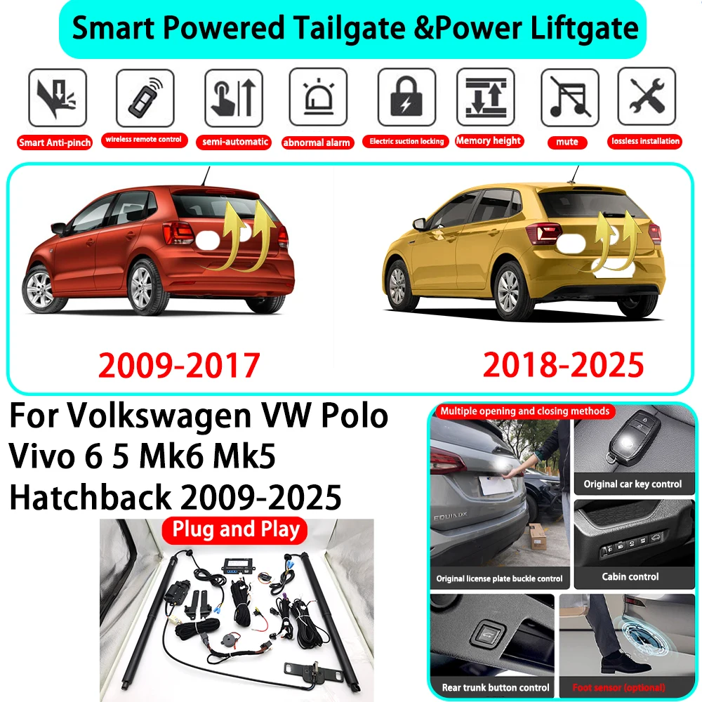 

﻿for Volkswagen VW Polo Vivo 6 5 Mk6 Mk5 Hatchback 2009-2025 Smart Automatic Powered Tailgate Electric Power Tailgate Lift Kit ﻿