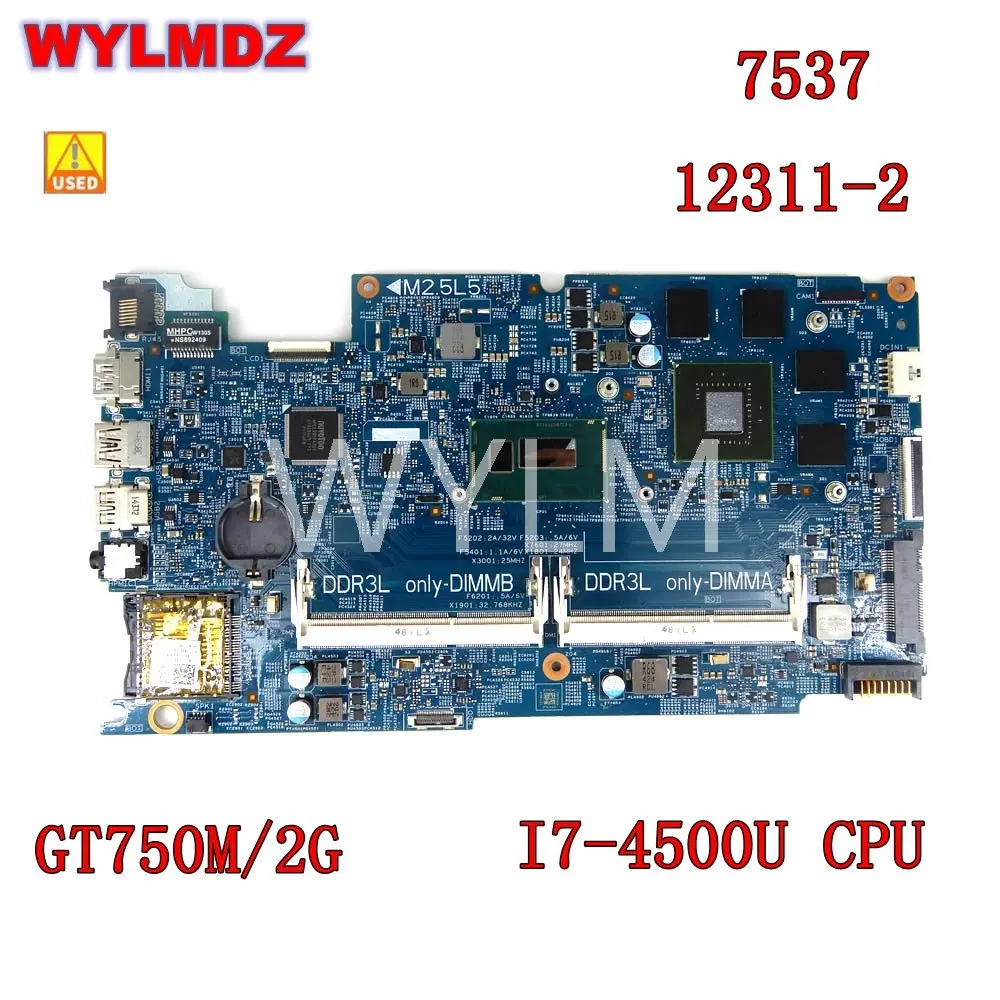 12311-2  I7-4500U CPU GT750M/2G Notebook Mainboard For Dell  INSPIRON 7537 Laptop Motherboard CN  0DPX9G  working perfect