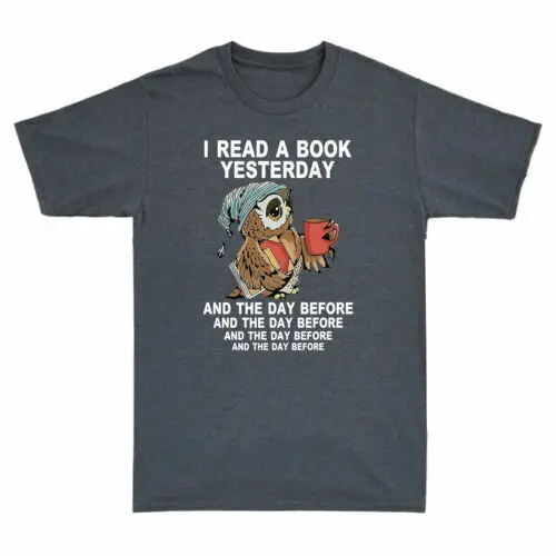 

Owl I Read A Book Yesterday And The Day Before Funny Gift Shirt Cotton T-Shirt