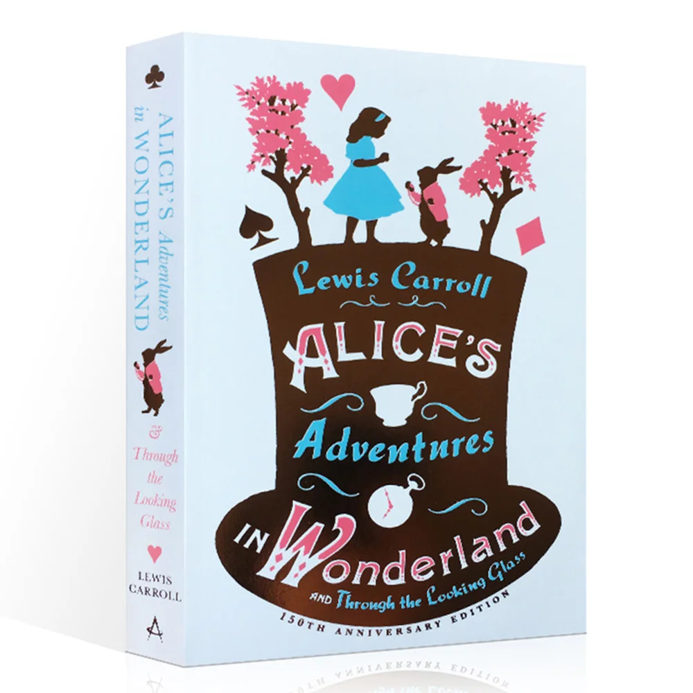 

Alice’s Adventures in Wonderland and Through the Looking Glass