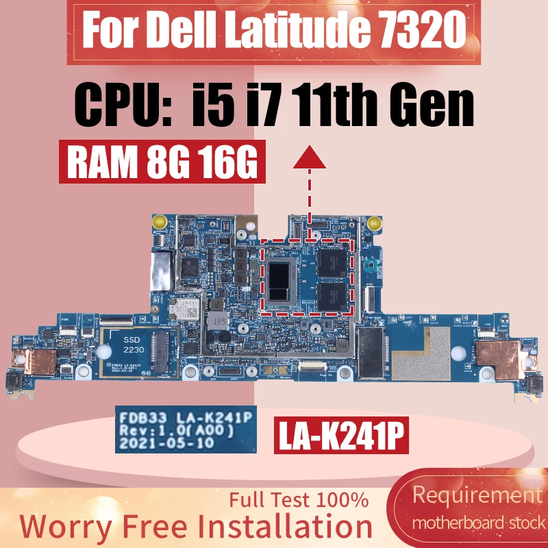 

FDB33 LA-K241P For DELL Latitude 7320 Laptop Motherboard i5-1130G7 i5-1140G7 i7-1180G7 RAM 8G 16G Notebook Mainboard