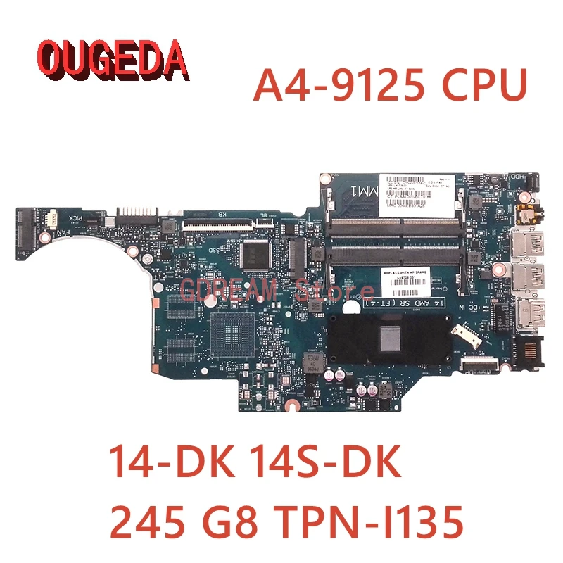 OUGEDA L46703-601 L46703-501 L46703-001 6050A3063701 For HP 14-DK 14S-DK 245 G8 TPN-I135 Laptop Motherboard A4-9125 CPU onboard