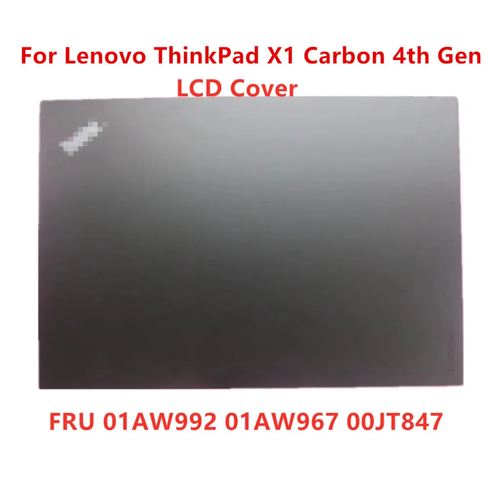 

New/Orig for Lenovo ThinkPad X1 Carbon 4th Gen 20FB 20FC Laptop Top Lid Screen Shell LCD Back Case Rear Cover 01AW967 01AW992