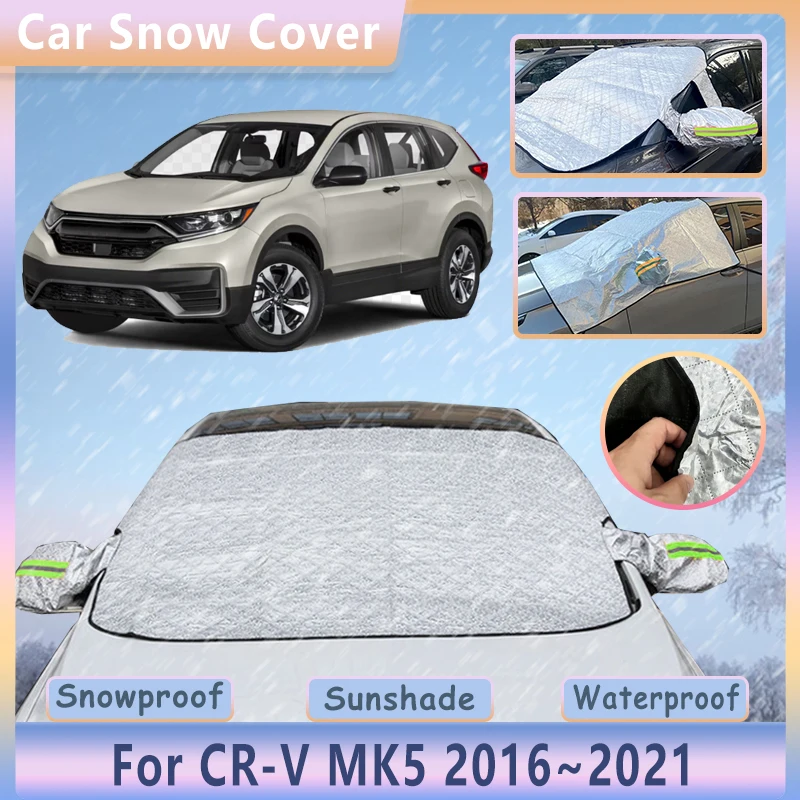 

Car Snow Cover For Honda CR-V CRV CR V MK5 2016~2021 Outdoor Winter Anti Frost Waterproof Windshield Sunshades Accessories 2019