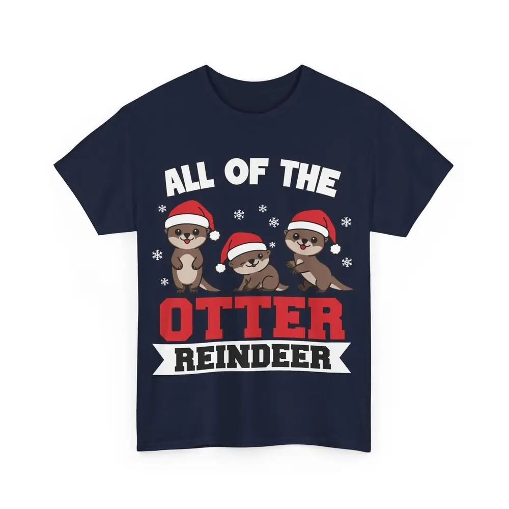 All of The Otter Reindeer Christmas Gifts For Animal Lover Otter Unisex T-Shirt