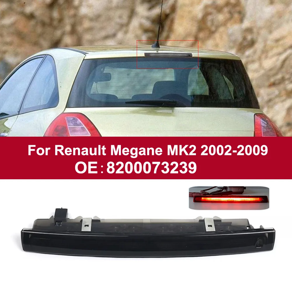 Pour Renault Megane MK2 Hatchback 2002-2009 Troisième feu stop arrière monté haut Super lumineux 8200073239