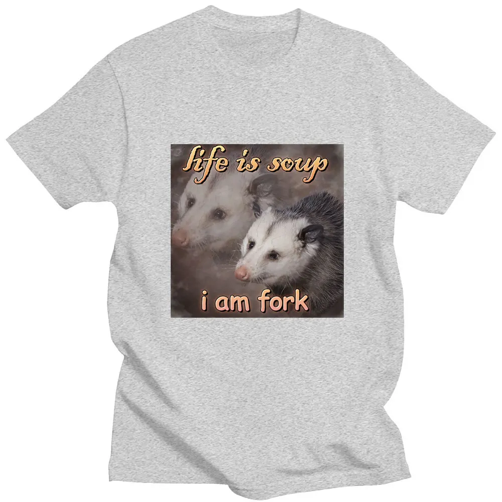 Funny Life Is Soup I Am Fork Print Tshirt Oversized Men Women Short Sleeve Cotton Summer T Shirt Streetwear High Quality T-Shirt