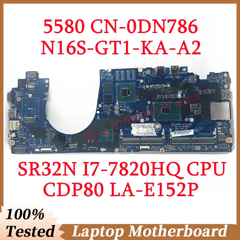 For DELL 5580 CN-0DN786 0DN786 DN786 With SR32N I7-7820HQ CPU CDP80 LA-E152P Laptop Motherboard N16S-GT1-KA-A2 100% Fully Tested