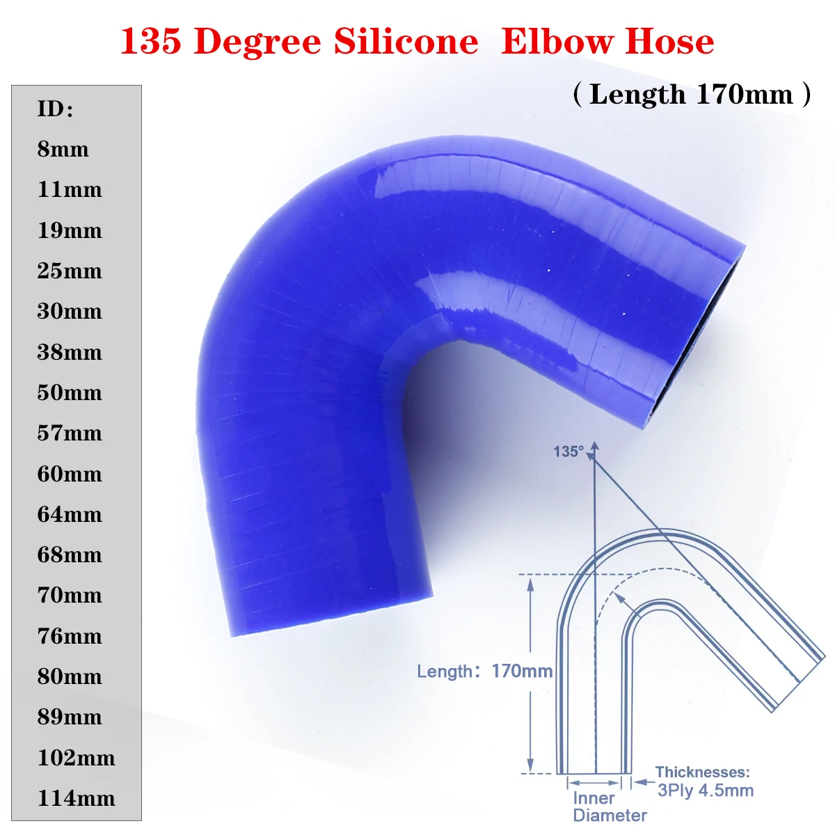 

170mm Length 135 Degree Elbow General Silicone Coolant Intercooler Pipe Tube Hose ID 8mm 11mm 19mm 25mm 30mm 38mm 50mm 57mm 60mm