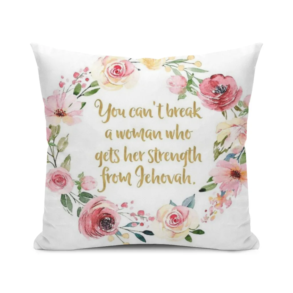 You Can't Break a Woman Who Gets Her Strength From Jehovah Pillow Cushion Case  Dakimakura Cover Decorative Sleeping 45x45cm