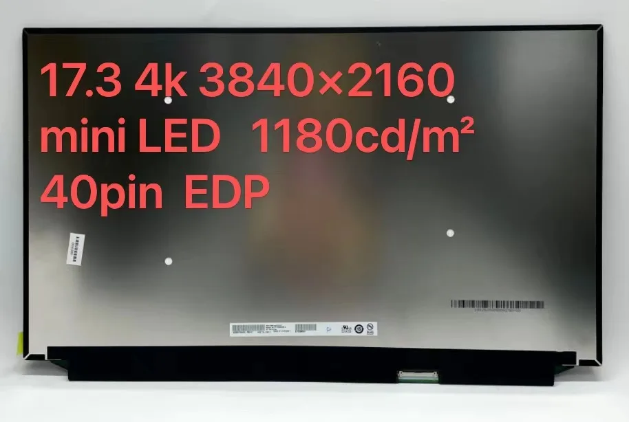 

17.3 inch 99% DCI-P3 1180 cd/m² B173ZAN05.0 EDP 40PINS 60HZ UHD 3840*2160 Laptop 4K Mini LED Screen Replacement Display Panel