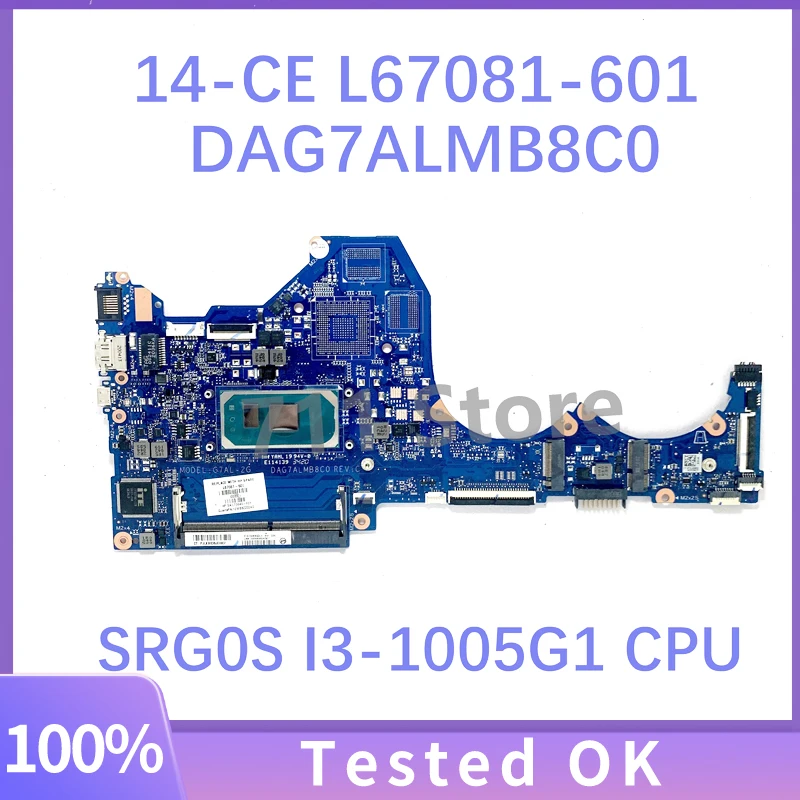 

Mainboard L67081-001 L67081-501 L67081-601 L73640-601 DAG7ALMB8C0 W/SRG0S I3-1005G1 CPU For HP 14-CE Laptop Motherboard 100%Test