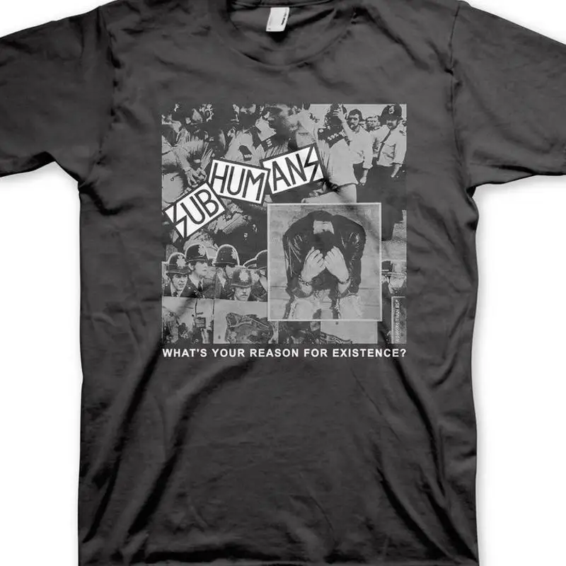 Subhumans Reason For Existence T-Shirt