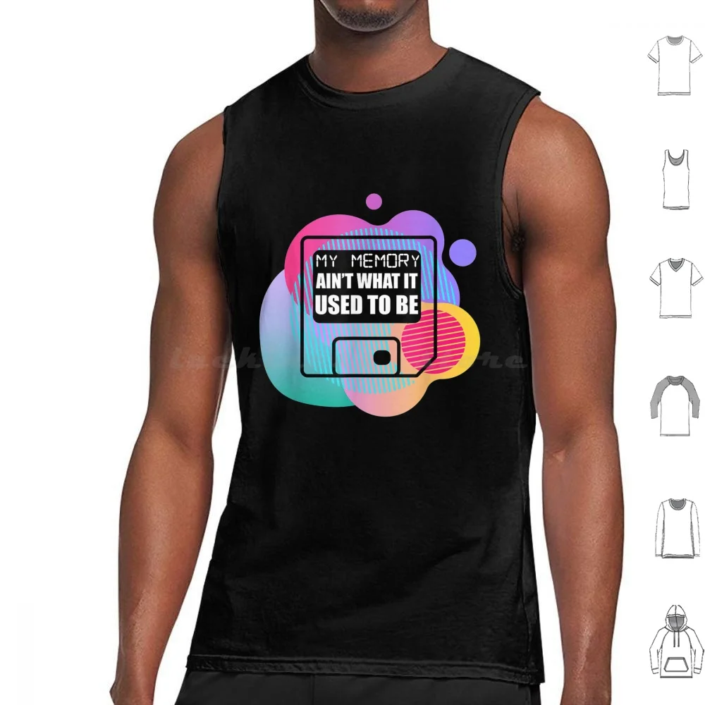 My Memory Ain't What It Used To Be-Retro Style Tank Tops Vest Sleeveless My Memory Aint What It Used To Be Retro Style My