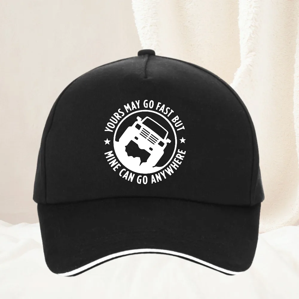 Creative 4X4 YOURS MAY GO FAST MINE CAN GO ANYWHERE hat outdoor off-road Baseball Cap Visor Hats