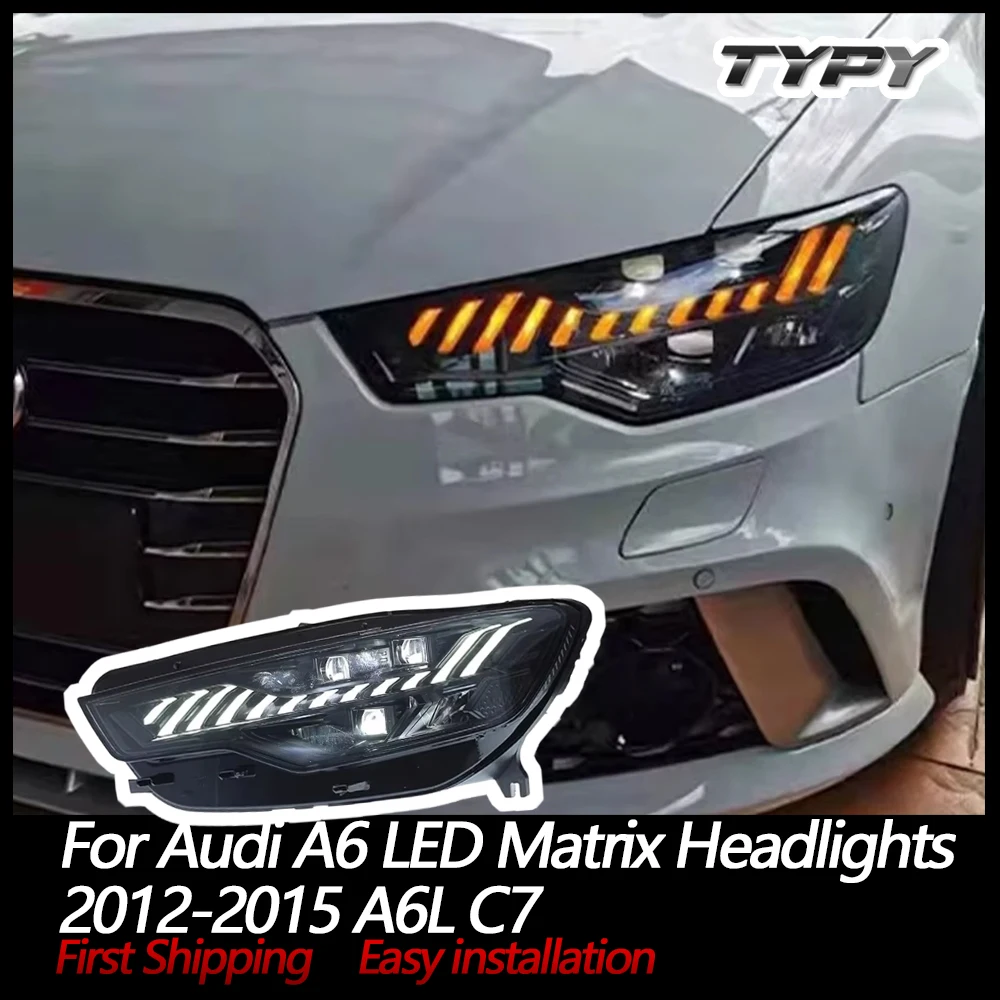 

Car Lights Head Lamps For Audi A6 LED Matrix Headlights 2012-2015 A6L C7 Start up Dynamic Lights Sequentail Turn Signal
