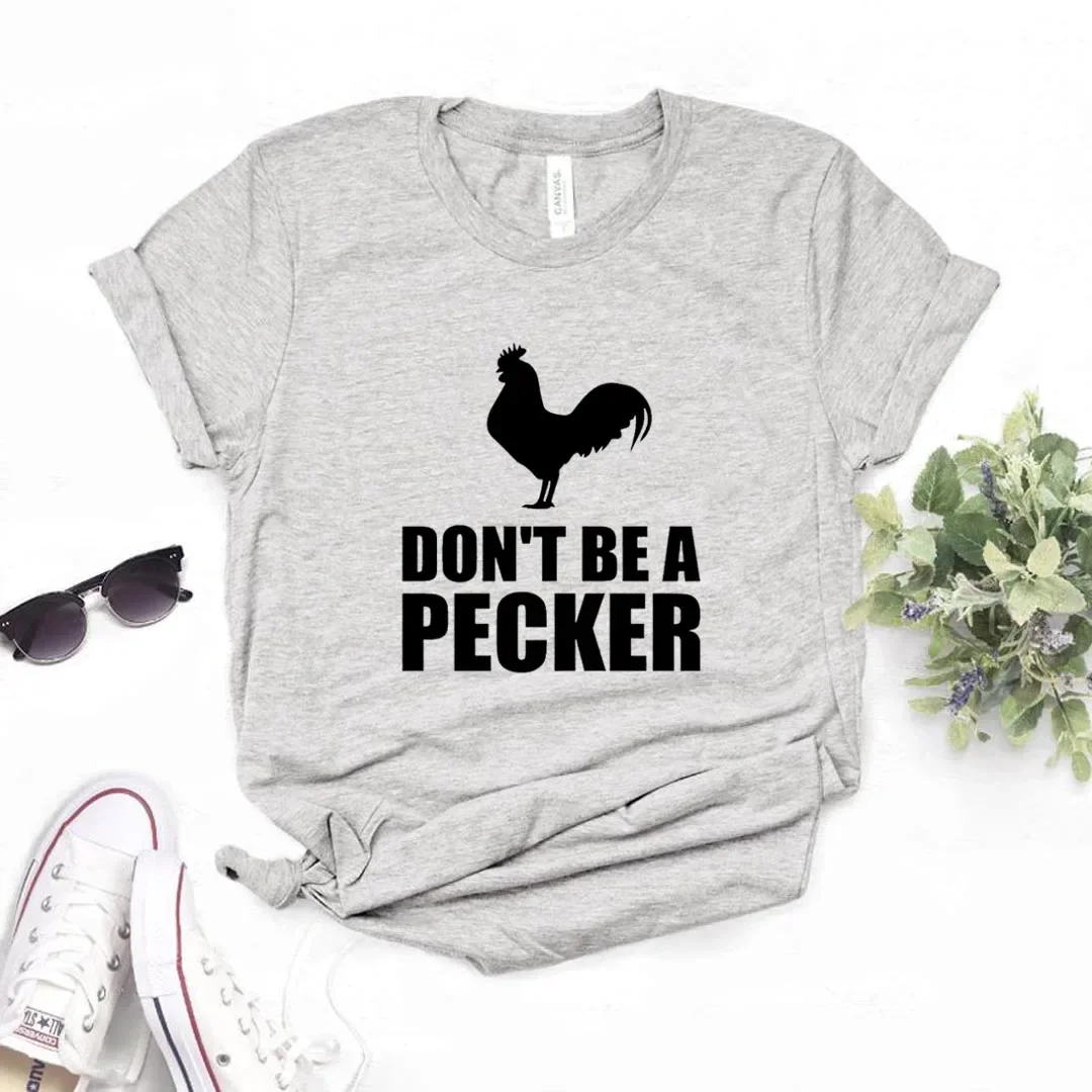 Cotton Casual Funny t Shirt For Lady  Yong Girl Top Tee Don't Be A Pecker Rooster Print Women Tshirts 2024 y2k clothes tops