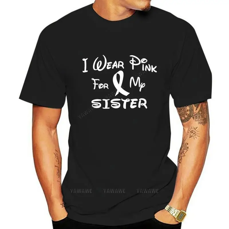 Male short sleeve I Wear Pink For My SISTER Breast Cancer Awareness Walk T shirt Tee mens casual tee-shirt cotton t-shirt tops