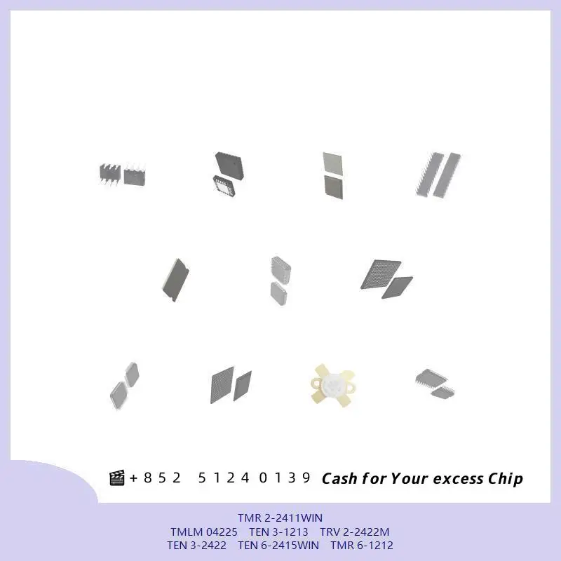 MCU chip TMR 2-2411WIN TMLM 04225 TEN 3-1213 TRV 2-2422M TEN 3-2422 TEN 6-2415WIN TMR 6-1212 Electronic component