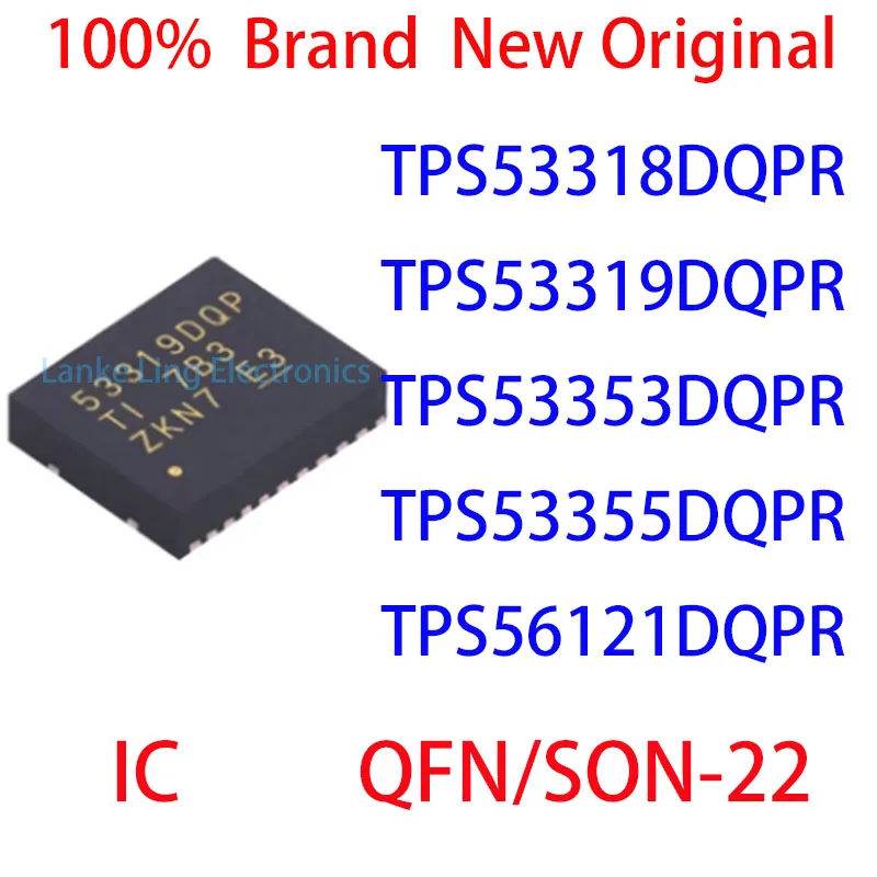 TPS53318DQPR TPS53319DQPR TPS53353DQPR TPS53355DQPR TPS56121DQPR 100%  Brand  New Original IC QFN/SON-22