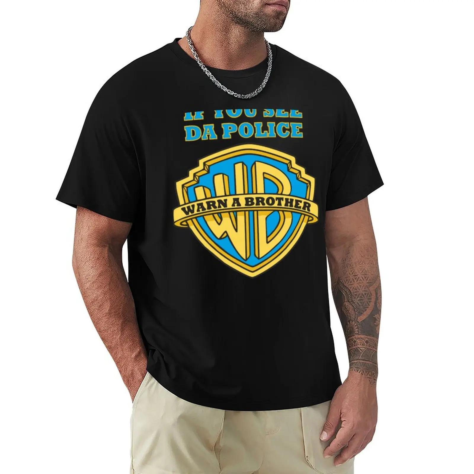 BEST SELLING - If You See Da Police Warn A Brother T-Shirt Basic Casual Wear Short Sleeve Top