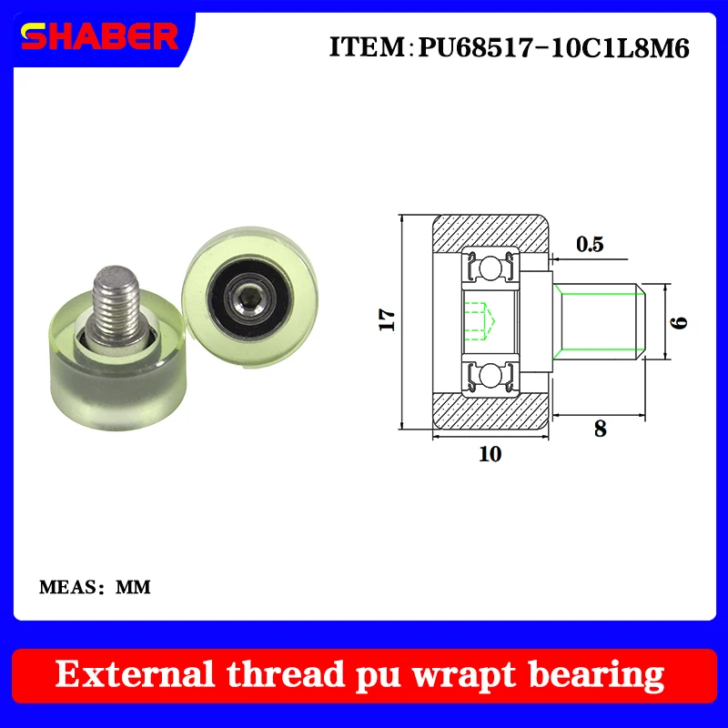 

【SHABER】supply external screw thread polyurethane formed bearing PU68517-10C1L8M6 glue coated bearing With threaded guide wheel