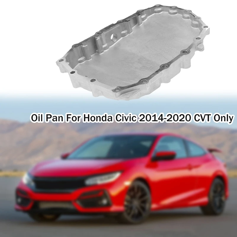 Transmission Oil Pan Sump For Honda Civic 2014-2020 L4 1.5L 1.8L 2.0L 2.4L CVT Only 21151-R3W-000, 21151R3W000