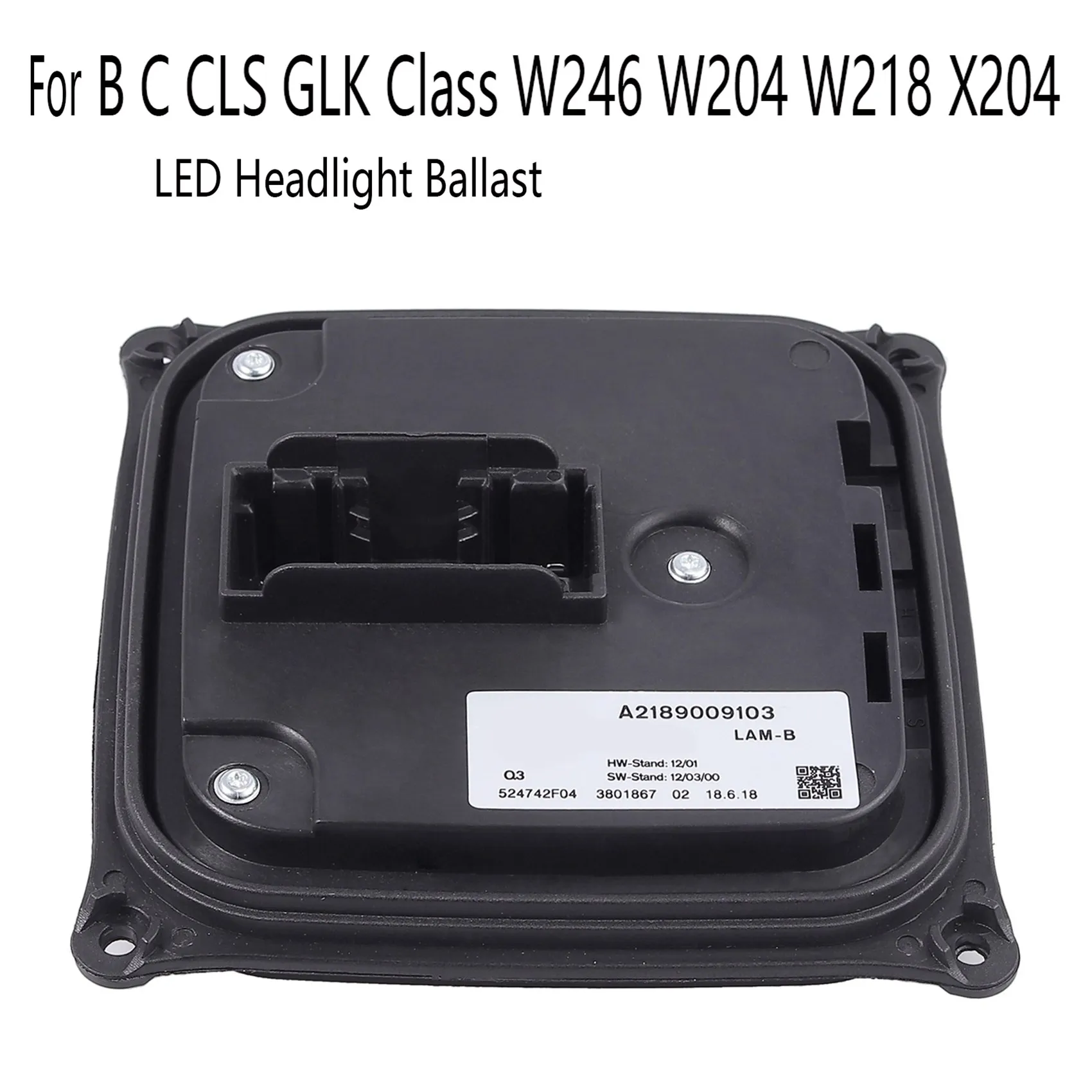 Car Front Light Control Module LED Headlight Ballast for B C Class W246 W204 W218 X204 A2189000002