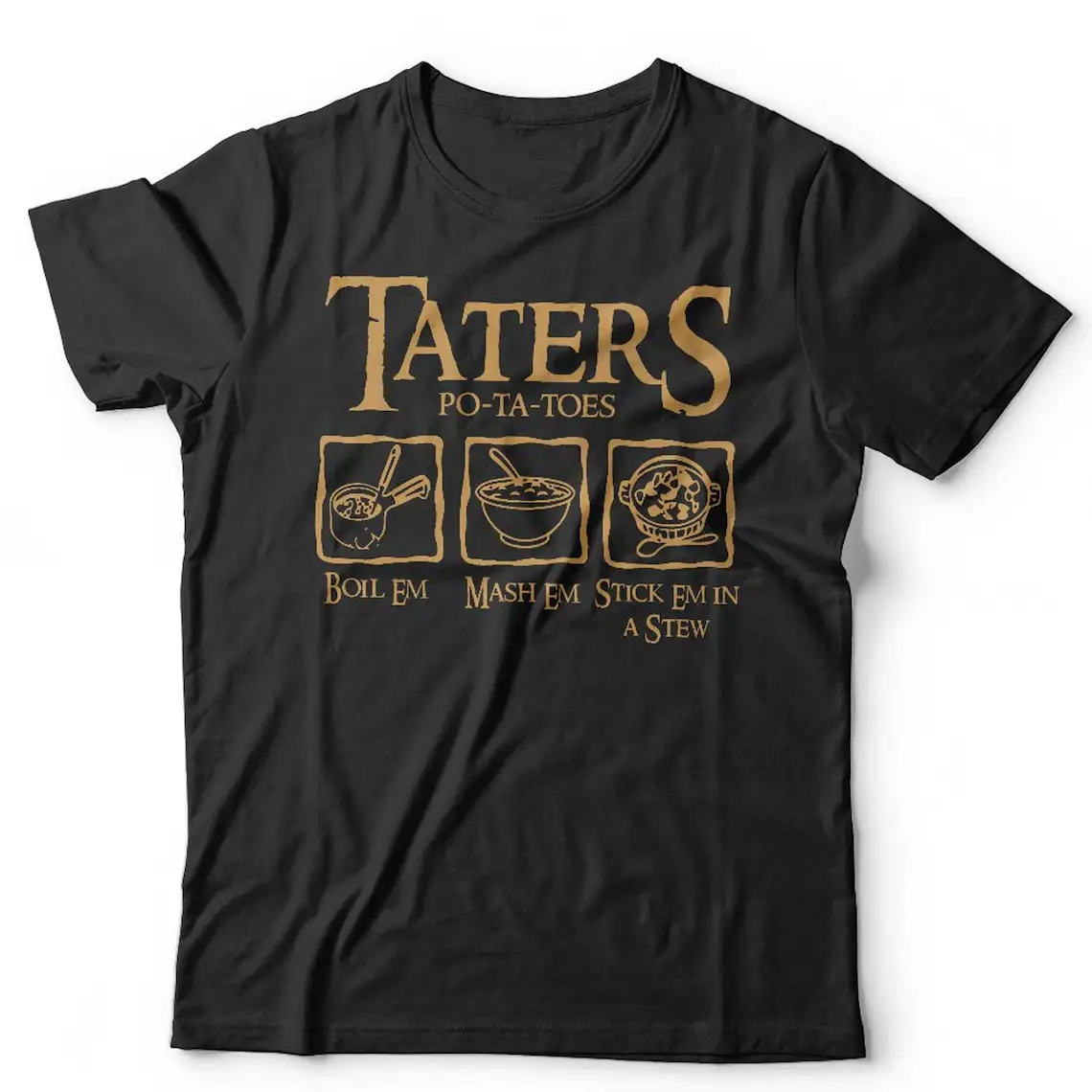 Taters Boil Em Mash Stick in A Stew Tshirt Unisex & Kids LOTR Hobbits Funny Retro Short Sleeve Crew Neck Classic Fit 100% Cotton