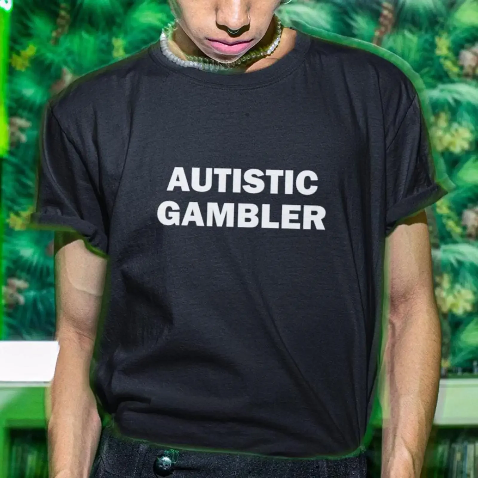 Autistic Gambler Funny Meme T Shirt Humor Satire Gambling Offensive Casual  vintage Washed fashion Soft streetwear