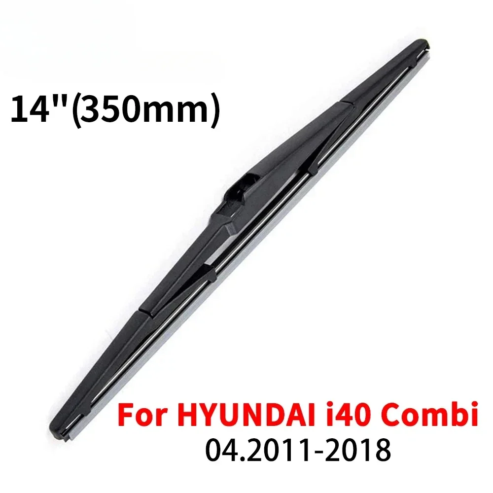 

14" Rear Wiper Blade For HYUNDAI i40 CW Combi VF 2011 2012 2013 2014 2015 2016 2017 2018 Windshield Windscreen Rear Window