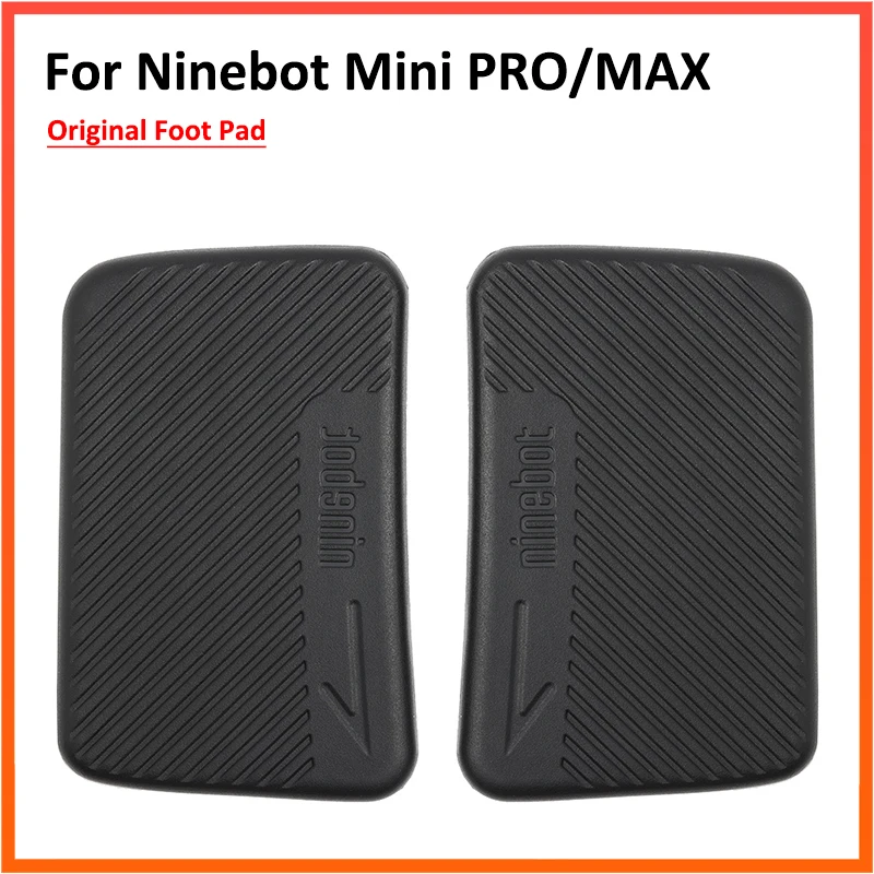 Original Foot Pad For Ninebot Mini S Pro and Pro 2 MAX for Xiaomi 9 Self Balancing Scooter Foot Rubber Mat Spare Parts