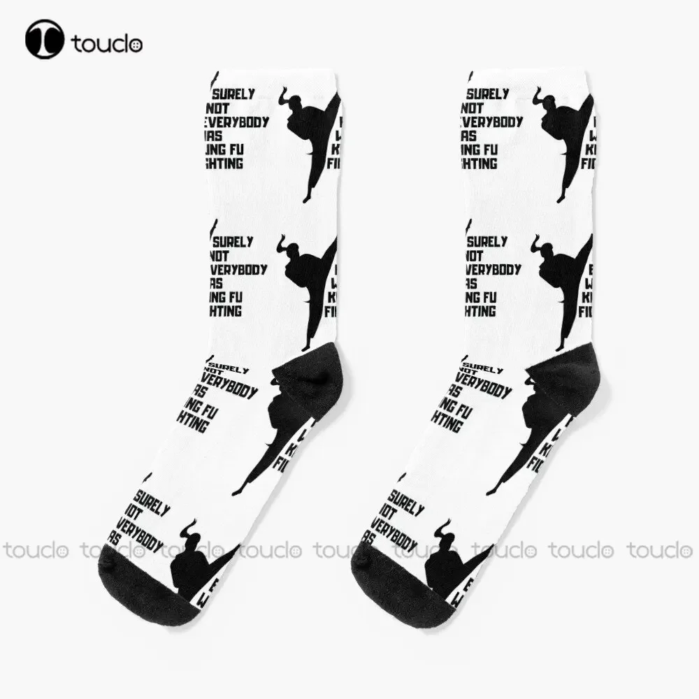 Surely Not Everybody Was Kung Fu Fighting Socks Fun Socks For Women 360° Digital Printing Custom Gift Streetwear Funny Sock