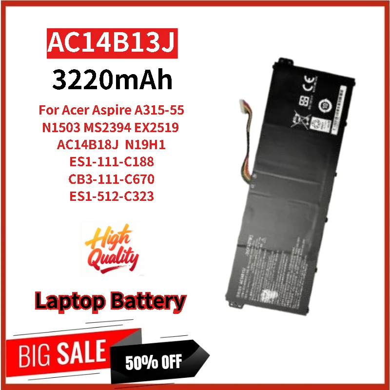 

New AC14B13J Replacement Laptop Battery 11.4V 3220mAh for Acer Aspire A315-55 MS2394 EX2519 N15Q3 AC14B18J N19H1 ES1-512-C323