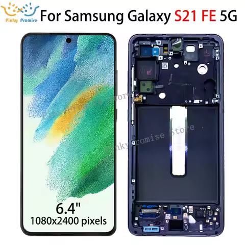 Amoled 6.4'' For Samsung Galaxy S21 FE 5G LCD With Frame Touch Screen Digitizer For Samsung S21 FE G990 G990B G990U Display