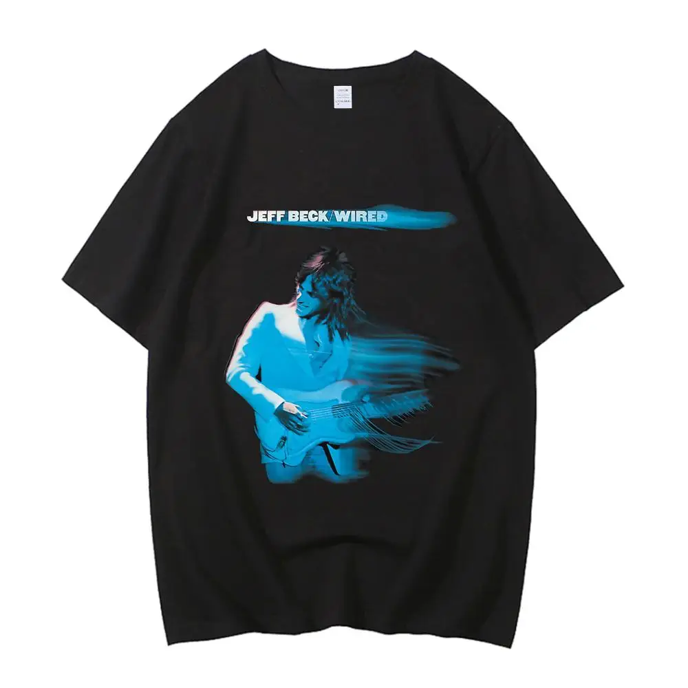 Jeff Beck Wired Play Guitar T Shirt Men Hip Hop High Quality Cotton EU Size T-shirt Unisex Streetwear Clothing Male