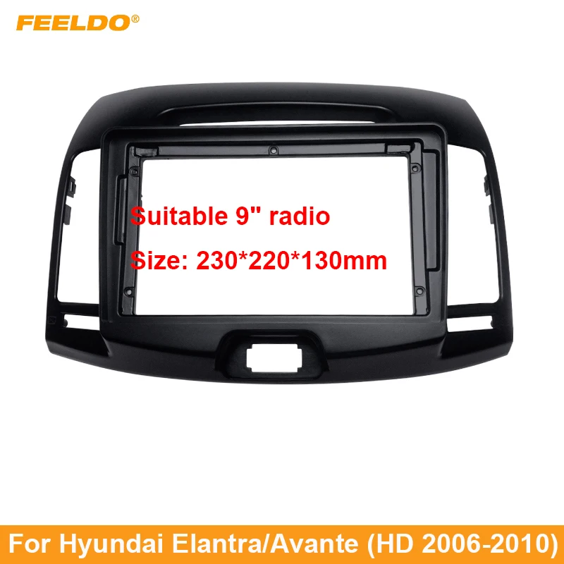 

FEELDO Car Stereo 9inch Big Screen Fascia Panel Frame Kit Adapter For Hyundai Elantra(HD;06-10)/Avante(HD;06-10)