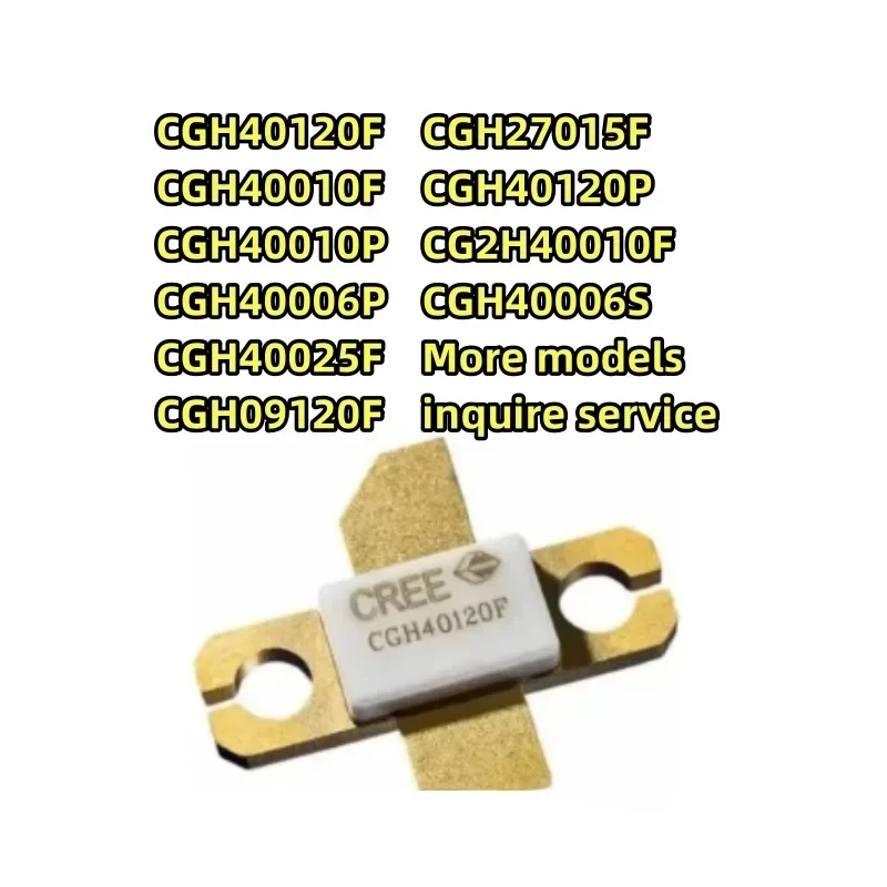 

100% Tested Cgh40120f Cgh40010f Cgh40010p Cgh40006p Cgh40025f Cgh09120f Cgh27015f Cgh40120p Cg2h40010f Cgh40006s