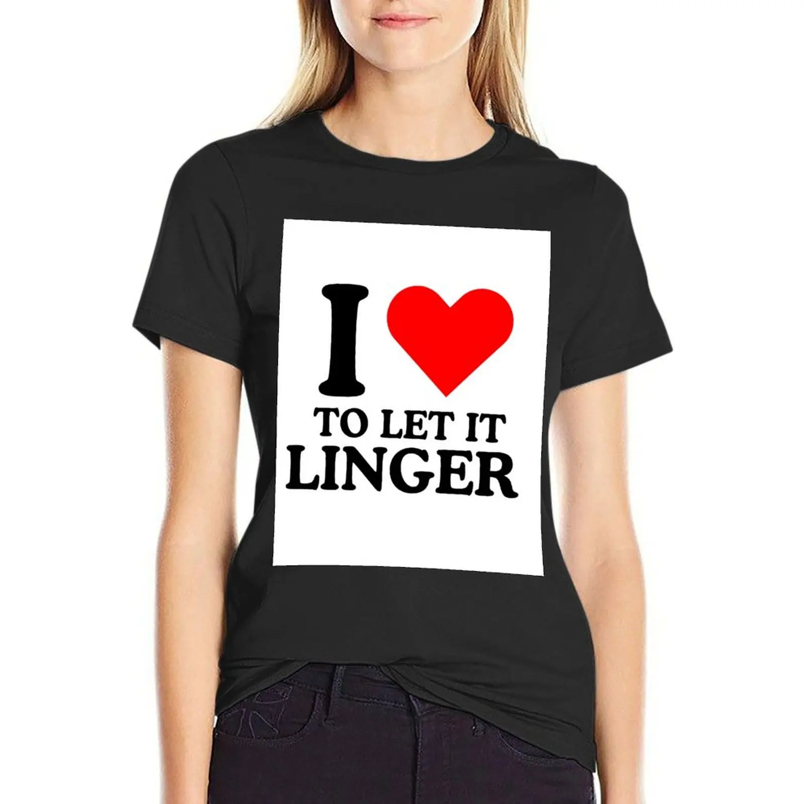 

LET IT LINGER SHIRT, I love to let it linger by the cranberries T-Shirt oversized new edition luxury designer clothing Women