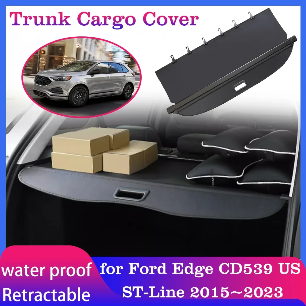 

Trunk Cargo Cover for Ford Edge CD539 US ST-Line 2015~2023 Storage Luggage Curtain Rack Tray Security Shielding Shade Accessorie