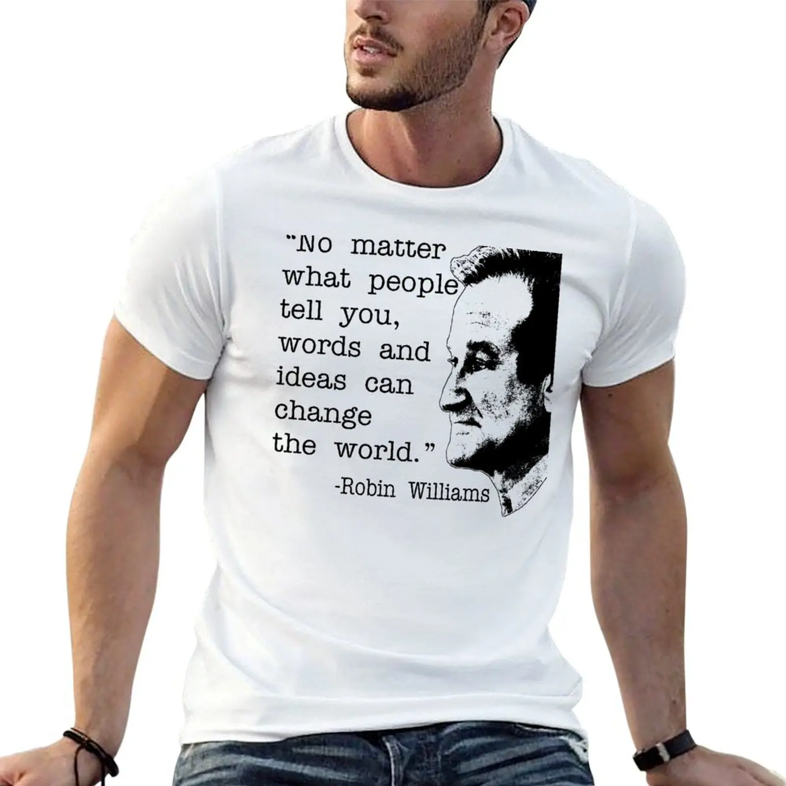 

Robin Williams Quote T-Shirt man t shirts for men t shirts for man cotton t shirts with prints T-Shirt