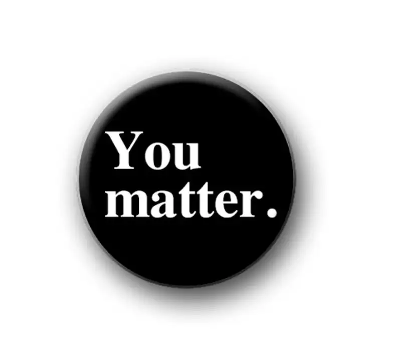 You matter Customizable Soft Buckle Pin Decorative Gift Hat Badge Lapel Brooch choose life