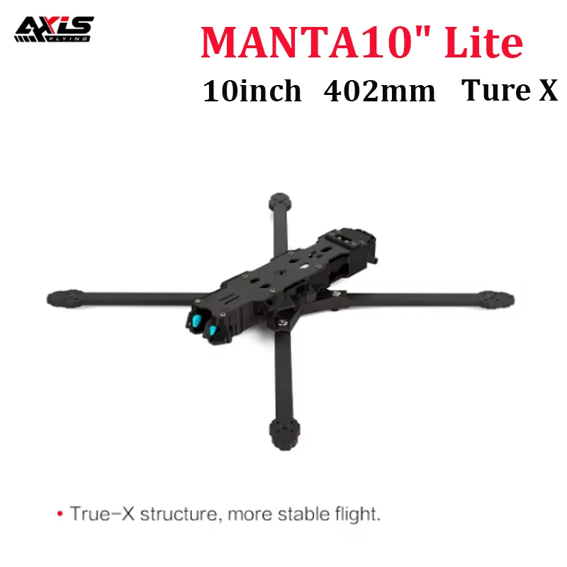 

Axisflying MANTA10" Lite 10inch FPV Freestyle Drone Ture X Frame Kit 402mm Wheelbase T700 Carbon Compatible 10inch Propeller