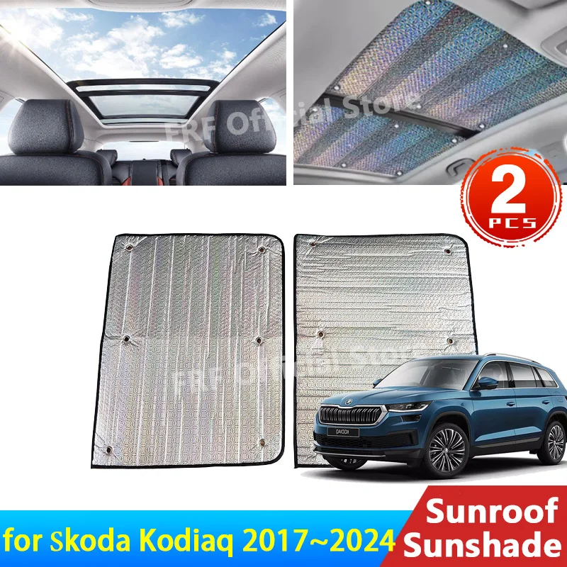 for Skoda Kodiaq 2017~2024 2023 2022 2021 2019 2018 Accessories Car Sunroof Sunshade Roof Sunscreen Heat Insulation Windscreen