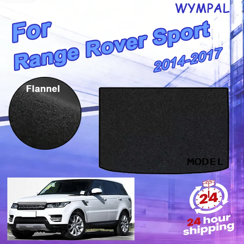 

Flannel Car Trunk Mat For Range Rover Sport 2014-2017 Cargo Tray Rear Trunk Carpet Pads Accessories Black Luggage liner