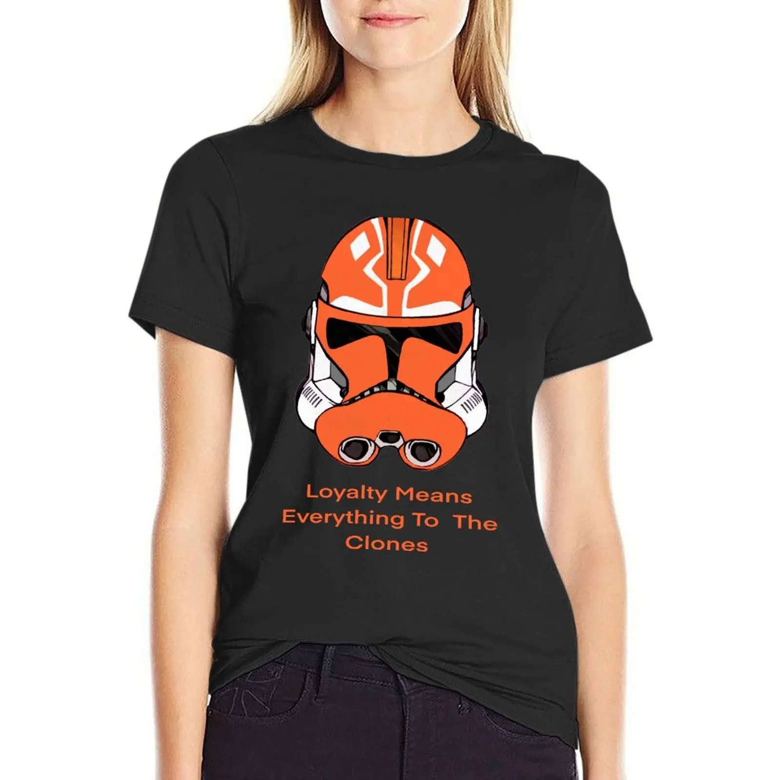 Loyalty Means Everything To The Clones T-Shirt tops cute tops female t-shirts for Women cotton