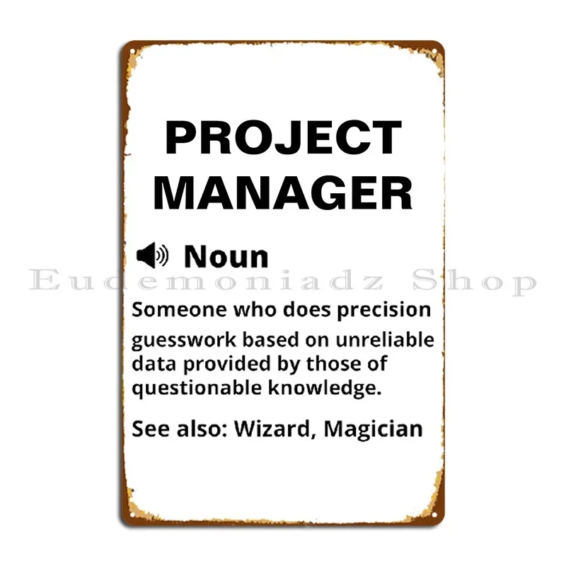 Project Manager Funny Definition Metal Plaque Poster Wall Cave Pub Party Club Personalized Mural Tin Sign Poster