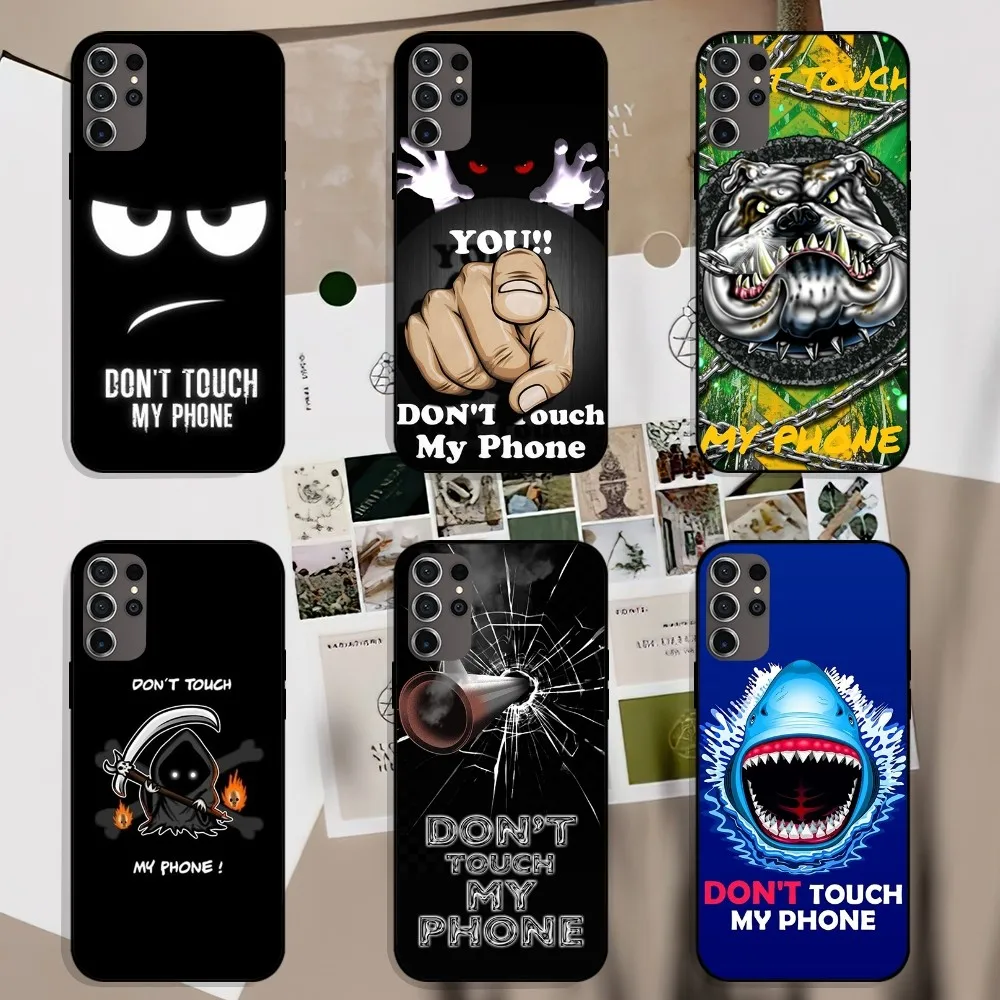 

dont touch my phone Phone Case For Samsung Galaxy S22 S24 S23 S30 Note 20 10 Plus LITE FE ULTRA Shell